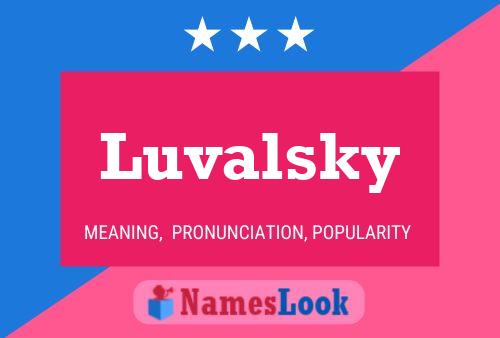 Poster del nome Luvalsky