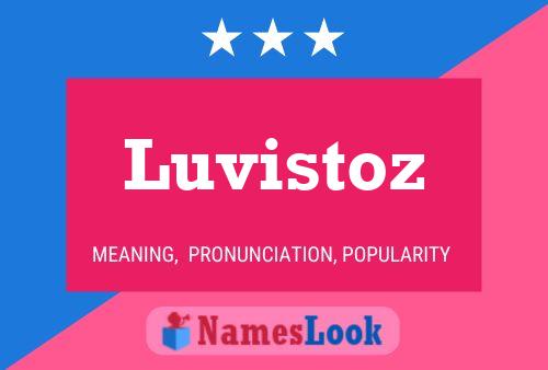 Poster del nome Luvistoz