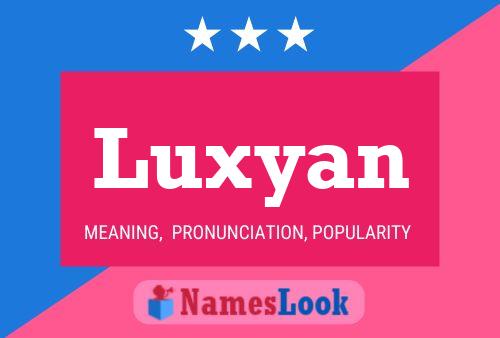 Poster del nome Luxyan