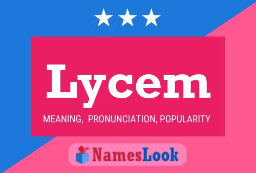 Poster del nome Lycem