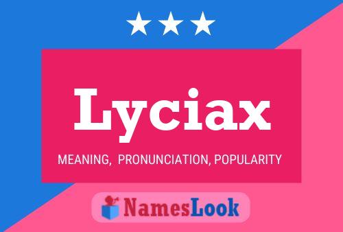 Poster del nome Lyciax