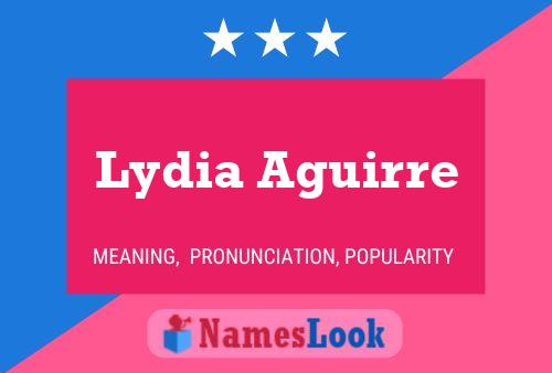 Poster del nome Lydia Aguirre