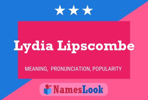 Poster del nome Lydia Lipscombe