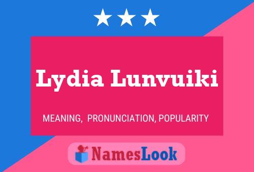 Poster del nome Lydia Lunvuiki