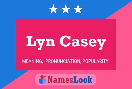 Poster del nome Lyn Casey