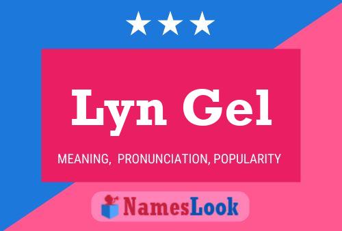 Poster del nome Lyn Gel