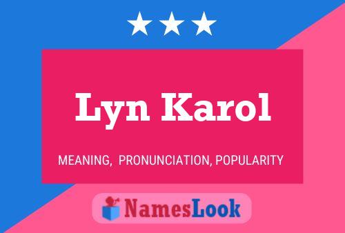 Poster del nome Lyn Karol