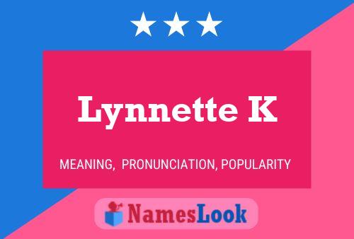 Poster del nome Lynnette K