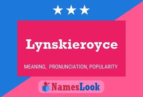 Poster del nome Lynskieroyce