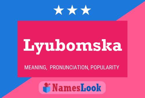 Poster del nome Lyubomska