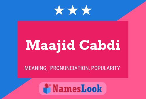 Poster del nome Maajid Cabdi