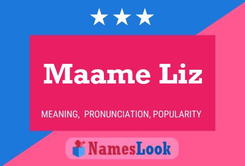 Poster del nome Maame Liz