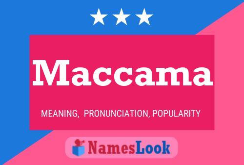 Poster del nome Maccama