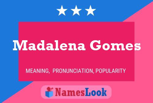 Poster del nome Madalena Gomes