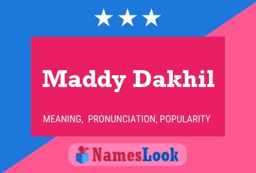 Poster del nome Maddy Dakhil