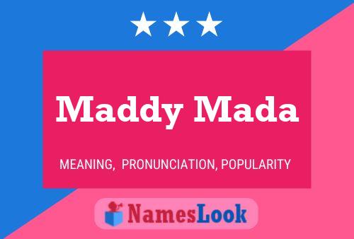 Poster del nome Maddy Mada