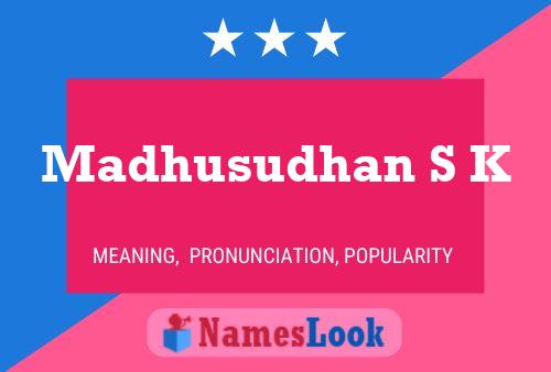 Poster del nome Madhusudhan S K