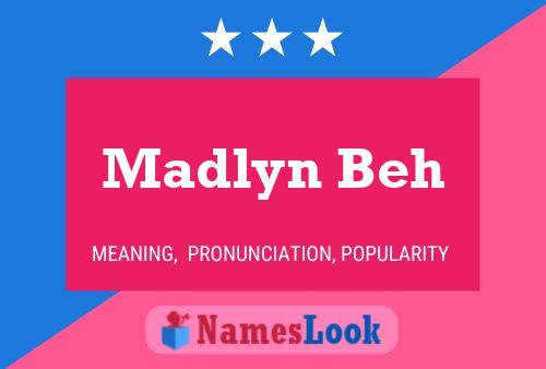 Poster del nome Madlyn Beh