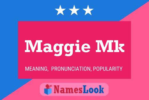 Poster del nome Maggie Mk