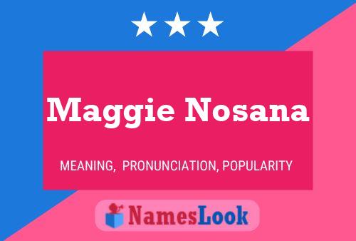 Poster del nome Maggie Nosana