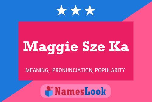 Poster del nome Maggie Sze Ka