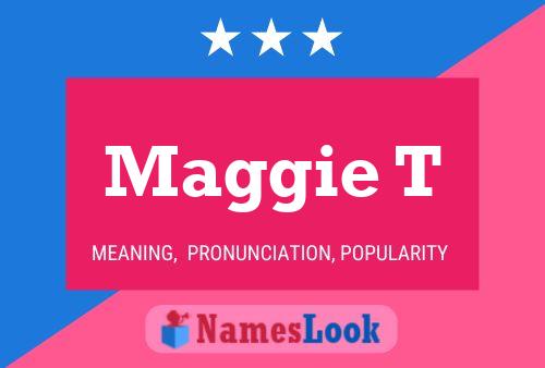 Poster del nome Maggie T