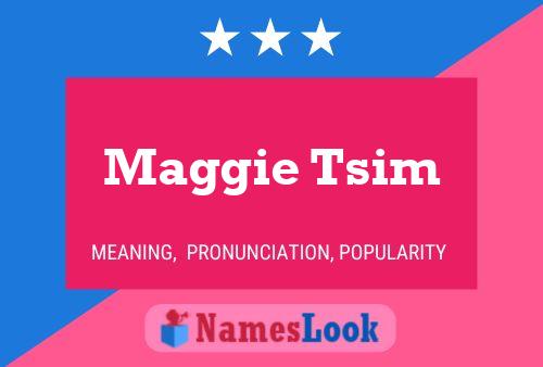 Poster del nome Maggie Tsim