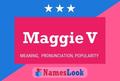 Poster del nome Maggie V