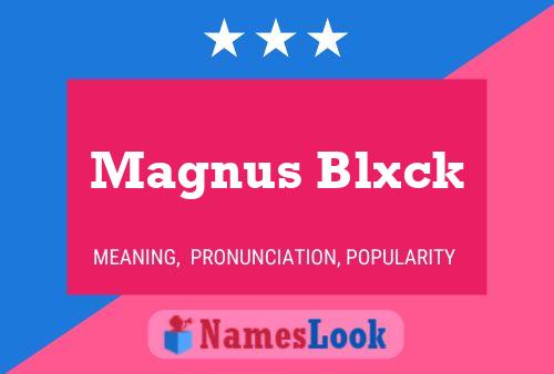 Poster del nome Magnus Blxck