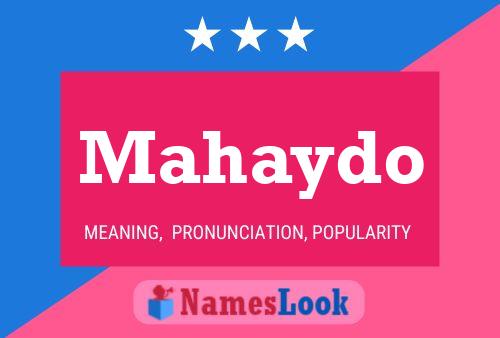 Poster del nome Mahaydo