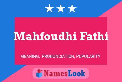 Poster del nome Mahfoudhi Fathi