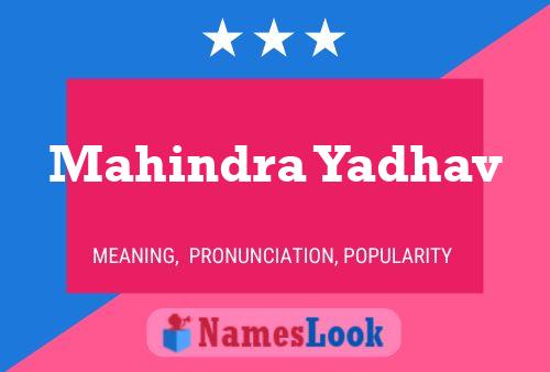 Poster del nome Mahindra Yadhav