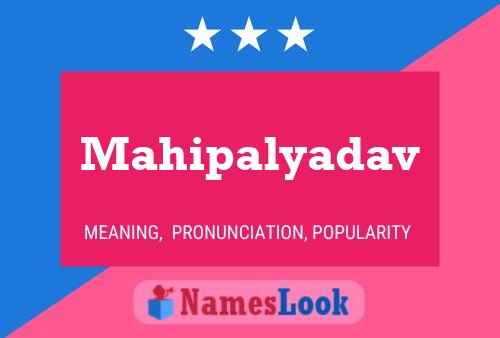 Poster del nome Mahipalyadav