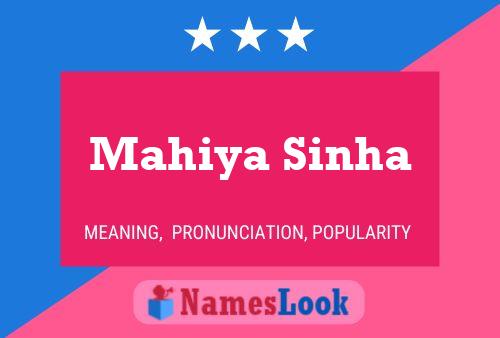 Poster del nome Mahiya Sinha