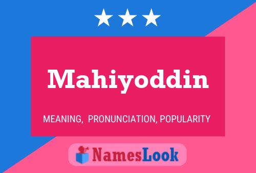 Poster del nome Mahiyoddin