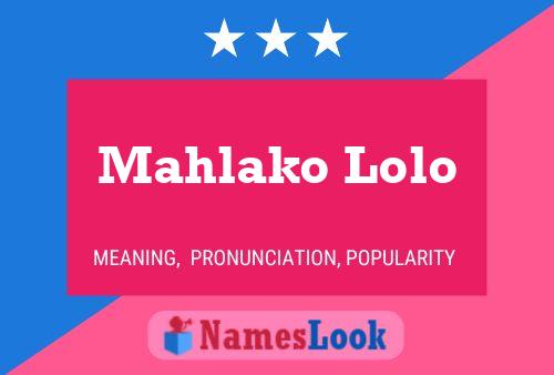 Poster del nome Mahlako Lolo