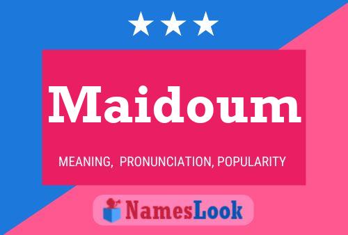 Poster del nome Maidoum