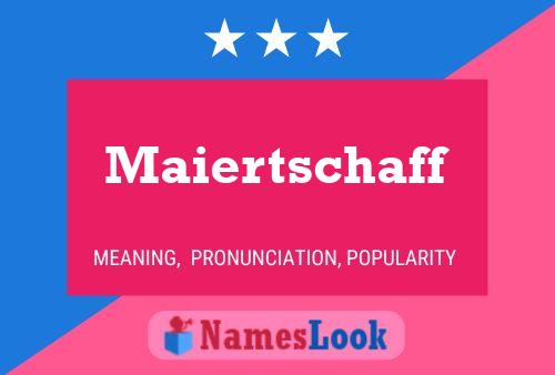 Poster del nome Maiertschaff