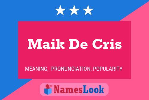 Poster del nome Maik De Cris