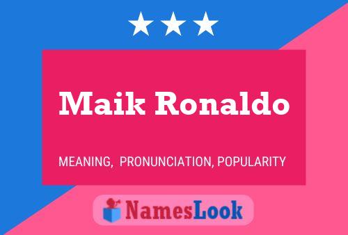 Poster del nome Maik Ronaldo