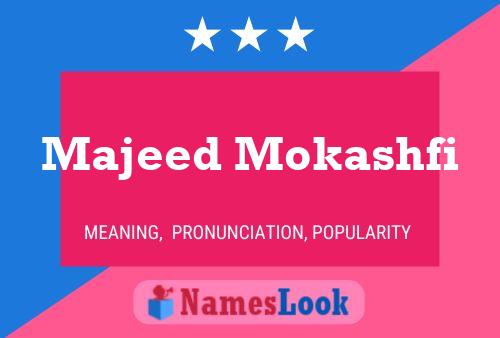 Poster del nome Majeed Mokashfi