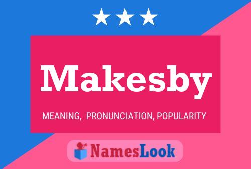 Poster del nome Makesby