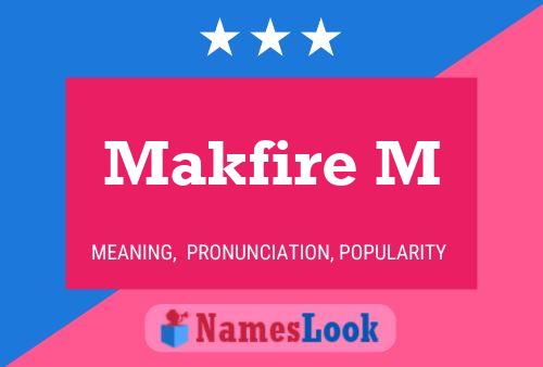 Poster del nome Makfire M