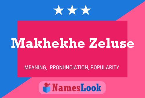 Poster del nome Makhekhe Zeluse