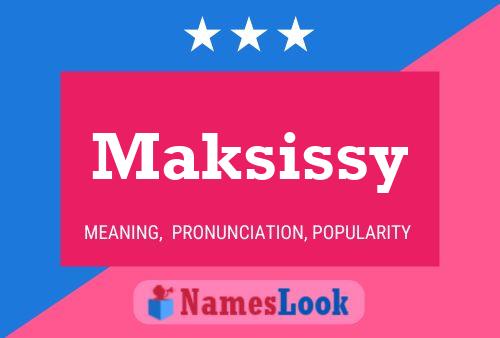 Poster del nome Maksissy