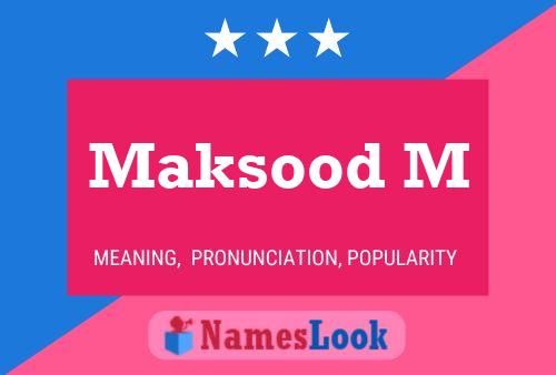 Poster del nome Maksood M