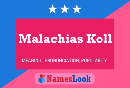 Poster del nome Malachias Koll