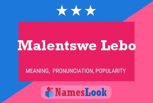 Poster del nome Malentswe Lebo