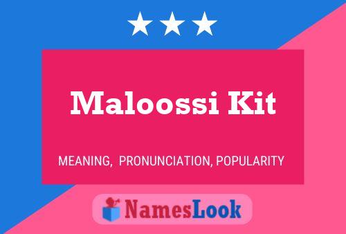 Poster del nome Maloossi Kit