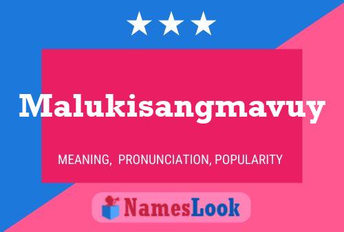 Poster del nome Malukisangmavuy